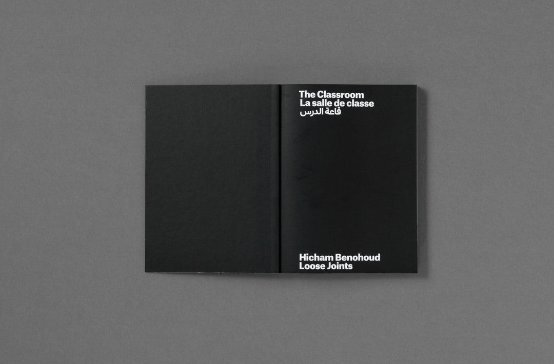 Hicham Benohoud – The Classroom, published by Loose Joints. Edited by Sarah Chaplin Espenon.