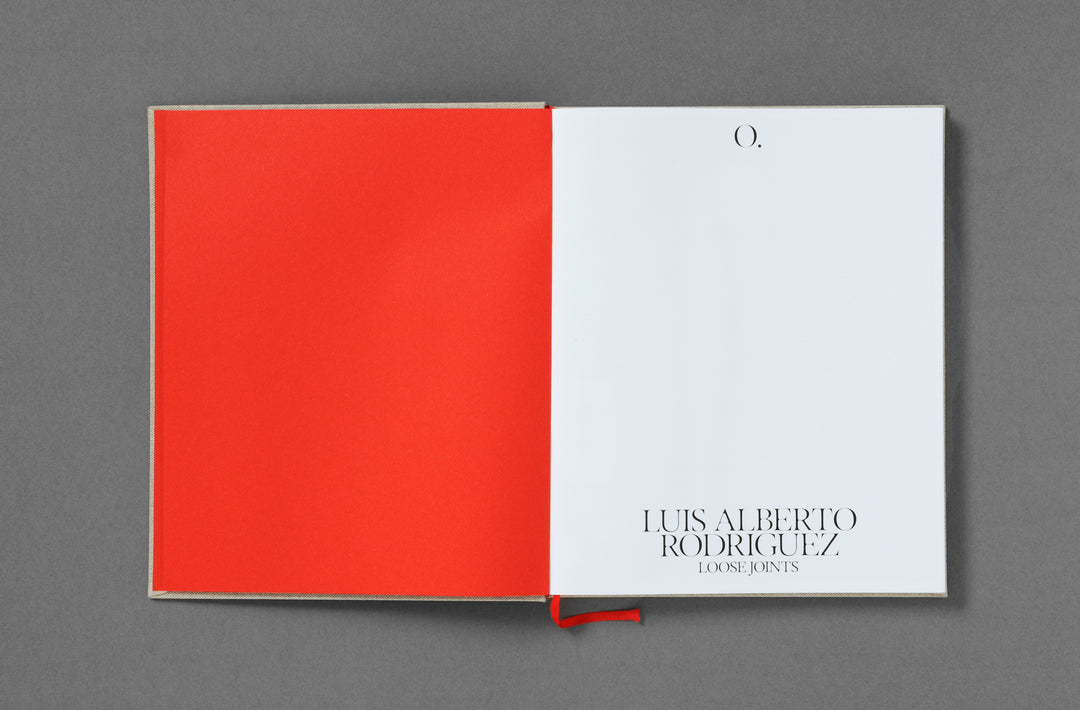 Luis Alberto Rodriguez – O. Published by Loose Joints