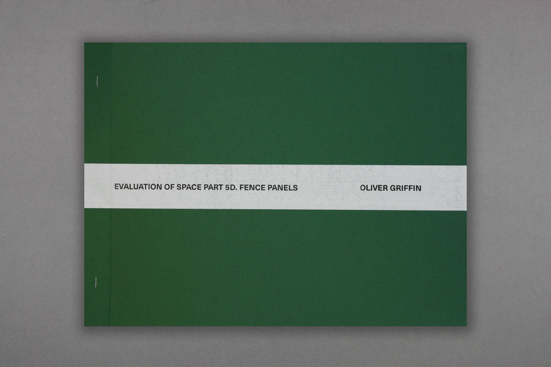 Oliver Griffin - E.S. 5D: Fence Panels II - Loose Joints Publishing