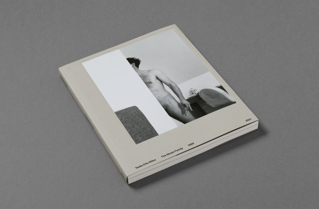 Tealia Ellis Ritter – The Model Family, book published by Loose Joints. Text by Lisa Taddeo. Edited by Sarah Chaplin Espenon.