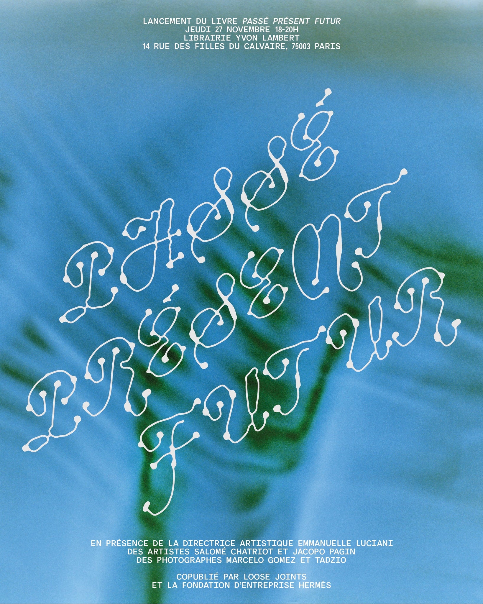 Passé Présent Futur Paris Launch